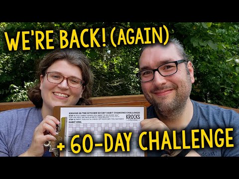 We're BACK (Again... For Real!) + 60-Day Habit Changing Challenge