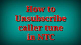 How to unsubscribe caller tune in NTC || ntc ko sim ma caller tune kasari hataune