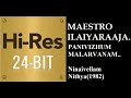 Panivizhum Malarvanam 24Bit Hires I I NInaivellam Nithya 1982 I I Ilaiyaraaja I I SPB