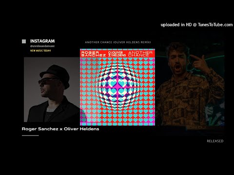 Roger Sanchez & Oliver Heldens - Another Chance (Extended) #oliverheldens #oliverheldensid