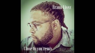 Close to you Dreezy remix
