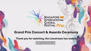 6th Singapore International Choral Festival 2019 - Grand Prix Concert and Award Ceremony