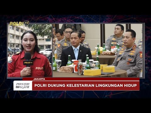 PRESISI UPDATE: PENANDATANGANAN MOU KEMENTERIAN LINGKUNGAN HIDUP &amp; POLRI 28/05/25 13.00