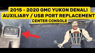 2015 - 2020 GMC YUKON DENALI AUX AUXILIARY PORT - USB JACK REPLACEMENT TUTORIAL