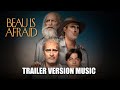 BEAU IS AFRAID Trailer Music Version