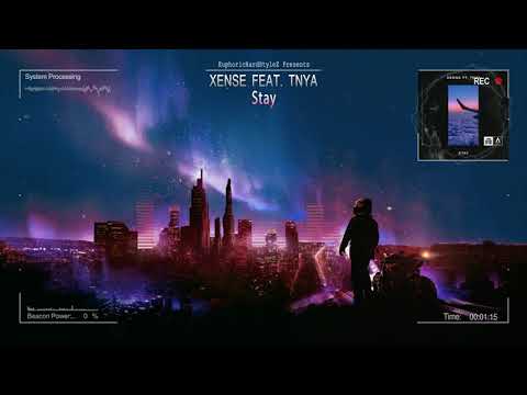 Xense feat. TNYA - Stay [HQ Edit]
