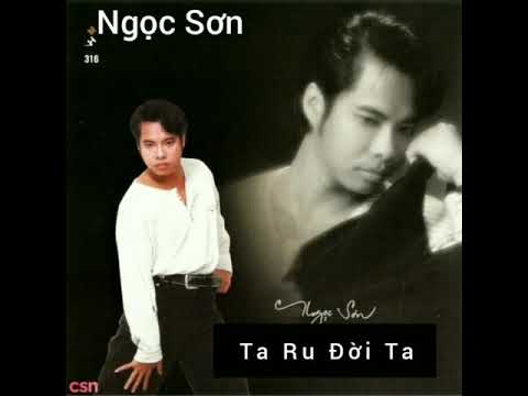 Ta ru đời ta - Ngọc Sơn