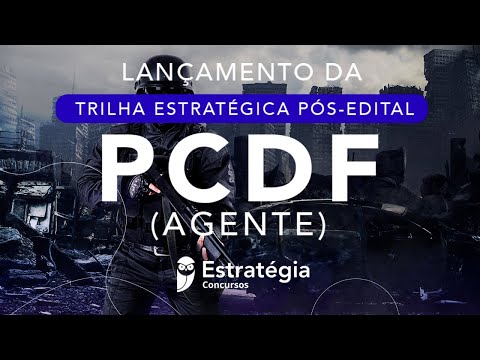 Lançamento da Trilha Estratégica Pós-Edital PCDF Agente
