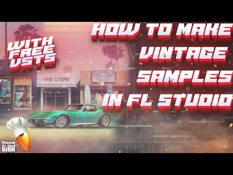 HOW TO MAKE VINTAGE SAMPLES FROM SCRATCH | FL STUDIO TUTORIAL