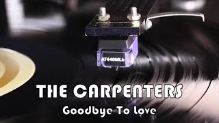 THE CARPENTERS - Goodbye To Love - 1972 Vinyl LP