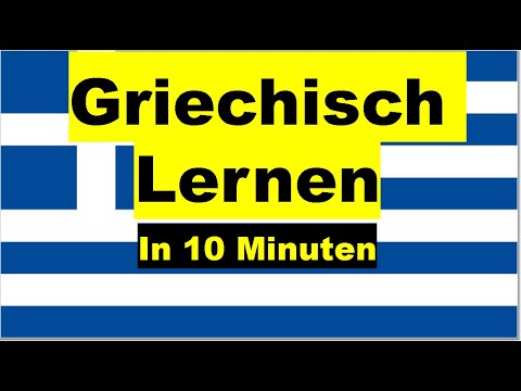 Griechisch lernen für Anfänger in 10 Minuten - Die ersten Wörter und Sätze