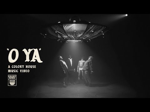 Colony House - O YA (Official Video)