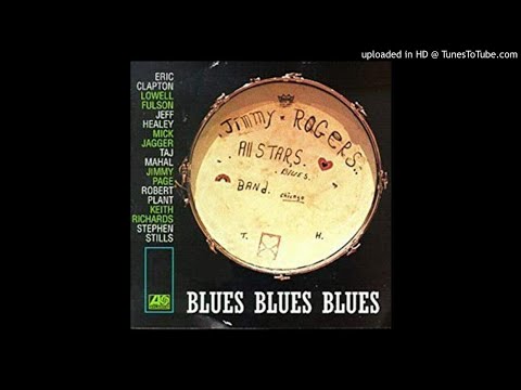 The Jimmy Rogers All-Stars - Ev'ry Day I Have The Blues
