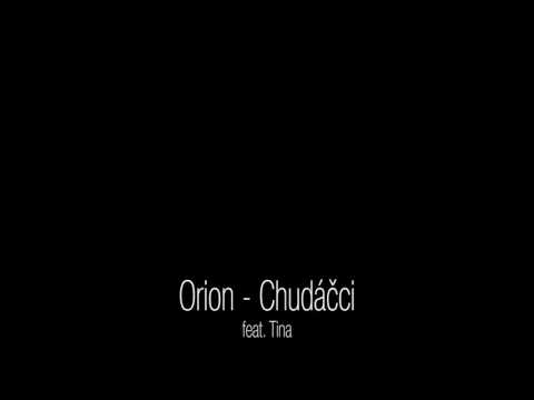 Orion - Chudáčci (feat. Čistychov a Tina)