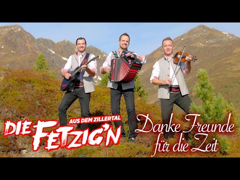 DIE FETZIG'N AUS DEM ZILLERTAL - Danke Freunde für die Zeit