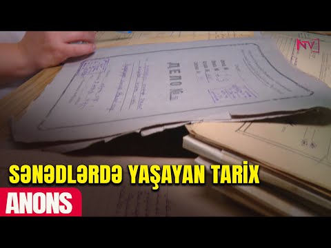 ANONS - SƏNƏDLƏRDƏ YAŞAYAN TARİX
