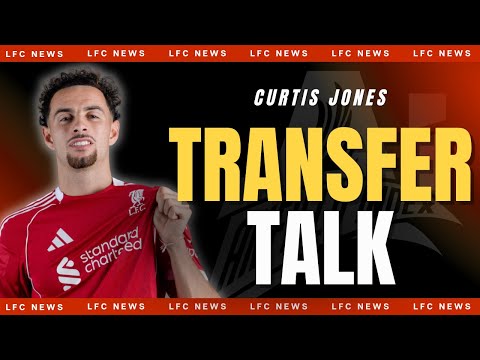 Curtis Jones' Liverpool EXIT Plan - Transfer Talk Intensifies as Salah Returns