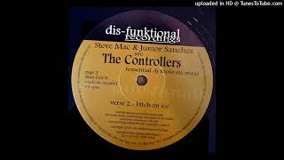 Steve Mac & Junior Sanchez Are The Controllers - Bitch On Ice