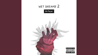 Wet Dreamz 2 Music Video