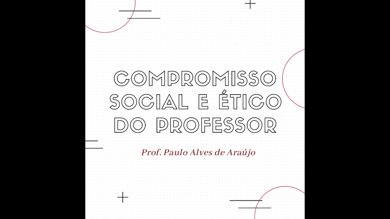 Compromisso Social e Ético do Professor