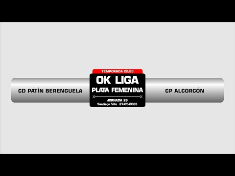 CD PATÍN BERENGUELA - CP ALCORCON l OK LIGA PLATA FEMENINA
