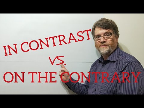 English Tutor Nick P Lesson (454) The Difference Between On the Contrary in Contrast
