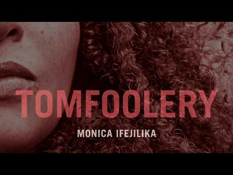 Monica Ifejilika - Tomfoolery (Audio)