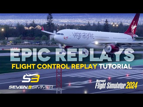 EPIC REPLAYS... Flight Control Replay TUTORIAL #microsoftflightsimulator #msfs2024 #msfs