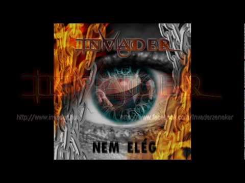 Invader - Nem elég