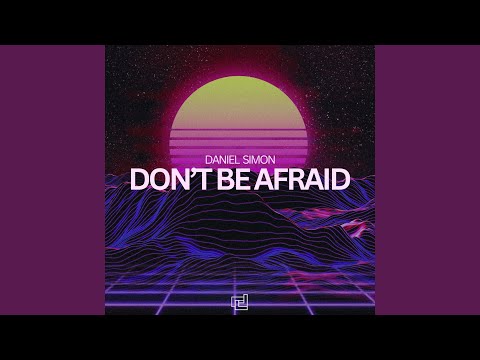 Don't Be Afraid (Extended Mix)