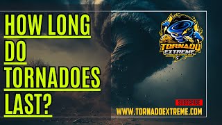 How Long Do Tornadoes Last? 🌪️⏳ | Tornado Extreme 🌀⚡