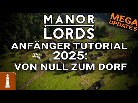 Anfänger Tutorial 2025: Von NULL zum mittleren DORF in Manor Lords [deutsch]
