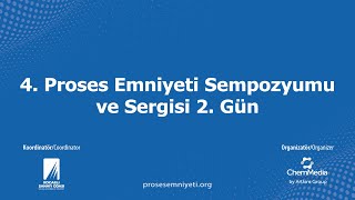 4. Proses Emniyeti Sempozyumu ve Sergisi 2. Gün
