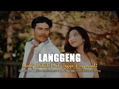 LANGGENG LANDEP KETUT FEAT TASYA PUSPAWATI OFFICIAL MUSIK VIDEO