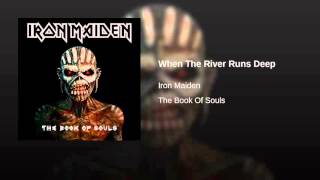 05  When The River Runs Deep - The book of souls (Iron Maiden) 2015