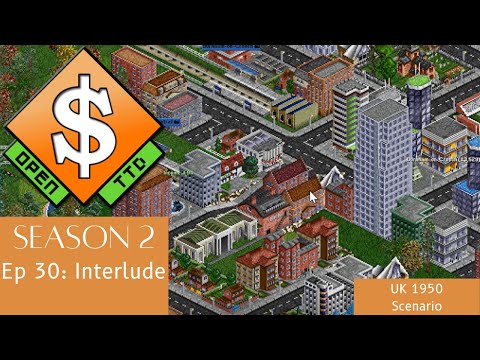 OpenTTD: UK 1950 Scenario #4: Interlude (S2E30)