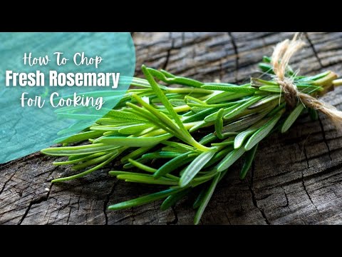 How To Chop Fresh Rosemary For Cooking | Fresh Herbs in the Kitchen