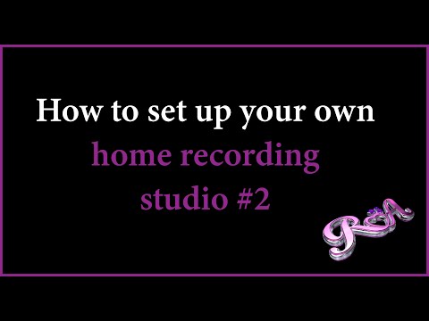 How to set up your own home recording studio #2