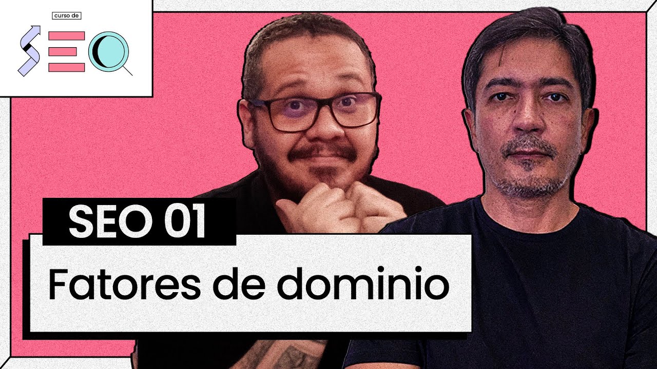 Fatores de Ranqueamento de Domínios - @Curso em Vídeo  prático de SEO
