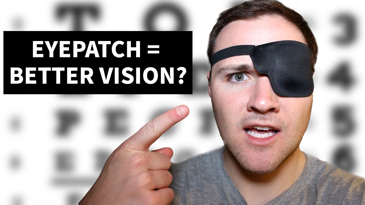 Can Wearing An Eyepatch Improve Your Vision?