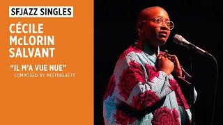 SFJAZZ Singles: Cécile McLorin Salvant performs “Il m’a vue nue”