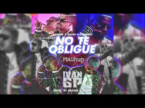 No Te Obligue ✘ Dios Bendiga - Rauw Alejandro & Xander El Imaginario (Iván GP Mashup)
