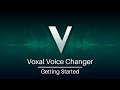 Voxal Voice Changer Tutorial | Getting Started