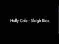 Holly Cole - Sleigh Ride