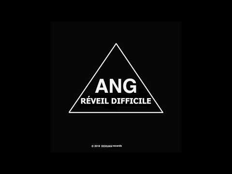 ANG-RÉVEIL DIFFICILE