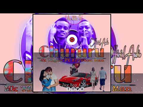 Mk Tiger Ft Stone Wizzy - Chururu (Official Music Audio) A.m.S