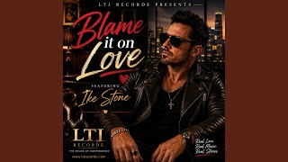 Download lagu Blame it on Love (Ike Stone) mp3