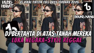 Download lagu DJ BERTAHTA DIATAS TANAH MEREKA - STYLE REGGAE DJ CAMPURAN REMIX VIRAL TIK TOK YANG KALIAN CARI🔥 mp3 Download lagu DJ BERTAHTA DIATAS TANAH MEREKA - STYLE REGGAE DJ CAMPURAN REMIX VIRAL TIK TOK YANG KALIAN CARI🔥 mp3
