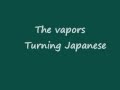 The Vapors - Turning japanese