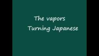 The Vapors- Turning japanese (with Lyrics)